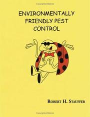 Environmentally Friendly Pest Control by Robert Stauffer