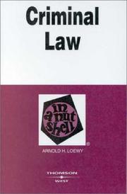 Cover of: Criminal law in a nutshell by Arnold H. Loewy