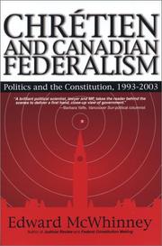 Chrétien and Canadian federalism by Edward McWhinney