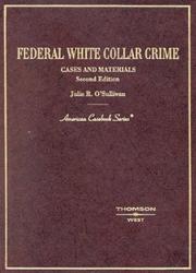 Federal white collar crime by Julie R. O'Sullivan, O'Sullivan