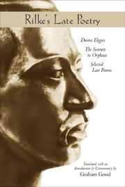 Cover of: Rilke's late poetry: Duino elegies, the sonnets to Orpheus, selected last poems