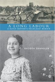 Cover of: A Long Labour: A Dutch Mother's Holocaust Memoir