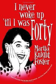 Cover of: I Never Woke Up \'til I Was Forty