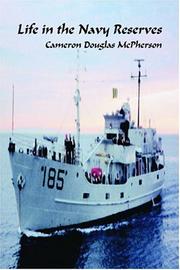Life in the navy reserves by Cameron Douglas McPherson
