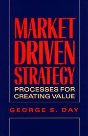 Market driven strategy by George S. Day