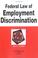 Cover of: Federal law of employment discrimination in a nutshell