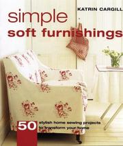 Cover of: Simple soft furnishings: 50 stylish sewing projects to transform your home