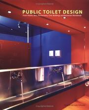 Cover of: Public Toilet Design: From Hotels, Bars, Restaurants, Civic Buildings and Businesses Worldwide (Trends in Architecture)