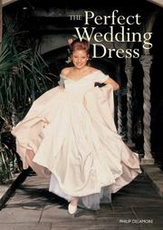 Cover of: The Perfect Wedding Dress | Philip Delamore