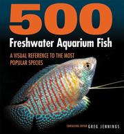 Cover of: 500 Freshwater Aquarium Fish by Greg Jennings