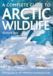 Cover of: A Complete Guide to Arctic Wildlife