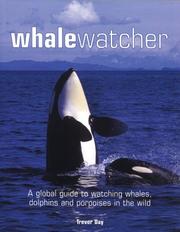 Cover of: Whale Watcher: A Global Guide to Watching Whales, Dolphins, and Porpoises in the Wild