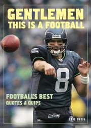 Cover of: Gentlemen, This Is a Football: Football's Best Quotes and Quips