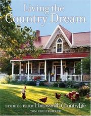 Cover of: Living the Country Dream: Stories from Harrowsmith Country Life