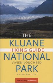 Cover of: Kluane National Park Hiking Guide by Vivien Lougheed, Vivien Lougheed