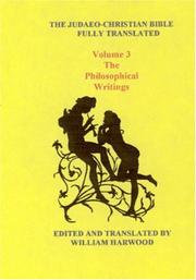 Cover of: The Judaeo-Christian Bible Fully Translated, volume 3: The Philosophical Writings