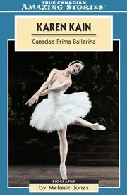 Cover of: Karen Kain: Canada's Prima Ballerina