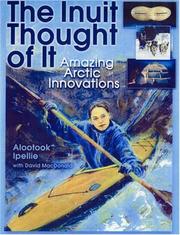 Cover of: The Inuit Thought of It: Amazing Arctic Innovations