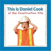 Cover of: This is Daniel Cook at the Construction Site (This is Daniel Cook)