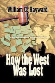 How the West Was Lost by William C. Hayward