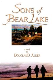 Sons of Bear Lake by Douglas D. Alder