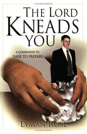 Cover of: The Lord Kneads You | Lyman Rose