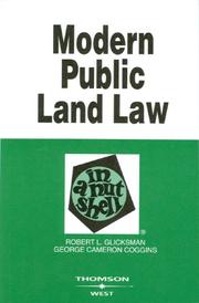 Cover of: Modern Public Land Law in a Nutshell (Nutshell Series) by Robert L. Glicksman, George Cameron Coggins