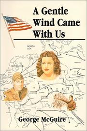 Cover of: A gentle wind came with us by George McGuire