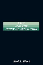 Paul and the irony of affliction by Karl A. Plank