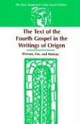 The text of the fourth Gospel in the writings of Origen by Bart D. Ehrman