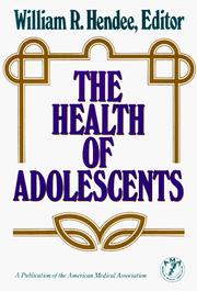 Cover of: The Health of Adolescents by William R. Hendee