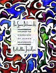 Cover of: The space between us: exploring the dimensions of human relationships