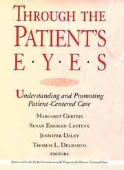 Cover of: Through the Patient's Eyes by Margaret Gerteis, Susan Edgman-Levitan, Picker, Susan Edgman-Levitan, Picker