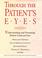 Cover of: Through the Patient's Eyes