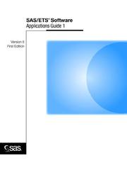 Cover of: SAS/ETS software: applications guide 1 : time series modeling and forecasting, financial reporting, and loan analysis.