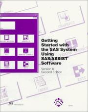 Cover of: Getting started with the SAS System using SAS/ASSIST software: version 6.