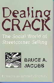 Cover of: Dealing crack: the social world of streetcorner selling