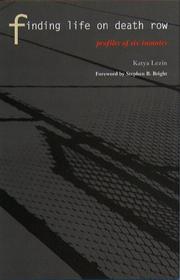 Finding life on death row by Katya Lezin, Katya Lezin, Stephen B. Bright