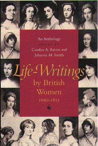 Life-Writings By British Women, 1660-1815 by 
