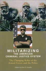 Cover of: Militarizing the American Criminal Justice System by 