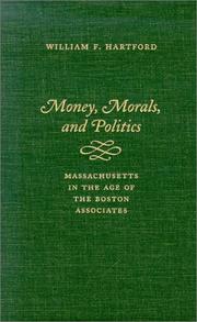 Money, Morals, and Politics by William F. Hartford
