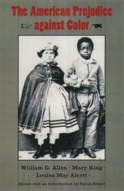 Cover of: The American Prejudice Against Color by Sarah Elbert, William G. Allen, Mary King, Louisa May Alcott