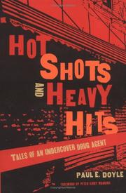Cover of: Hot Shots and Heavy Hits: Tales of an Undercover Drug Agent