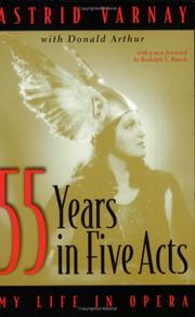 Cover of: 55 Years In Five Acts: My Life in Opera