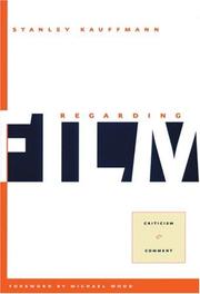 Cover of: Regarding Film by Stanley Kauffmann
