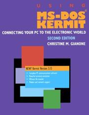 Cover of: Using MS-DOS Kermit: Connecting Your PC to the Electronic World/Book and Disk (Networking)