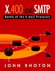 Cover of: X.400 and SMTP: battle of the E-Mail protocols