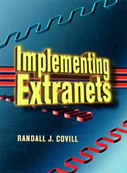 Cover of: Implementing extranets: the Internet as a virtual private network