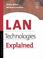 Cover of: Lan Technologies Explained