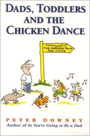Cover of: Dads, toddlers & the chicken dance